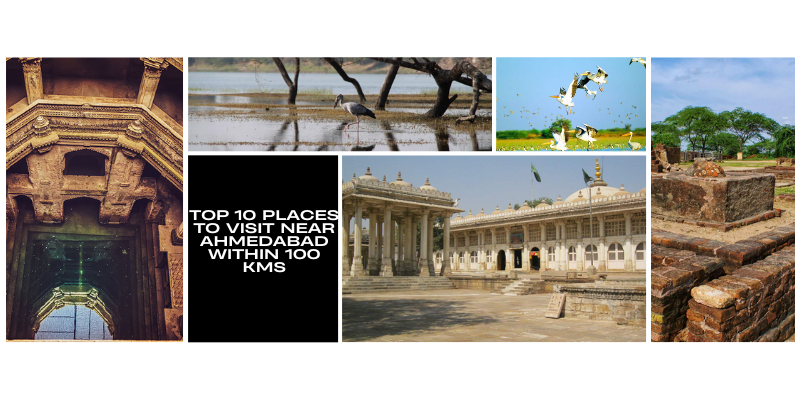 You are currently viewing Top 10 Places to Visit Near Ahmedabad Within 100 kms