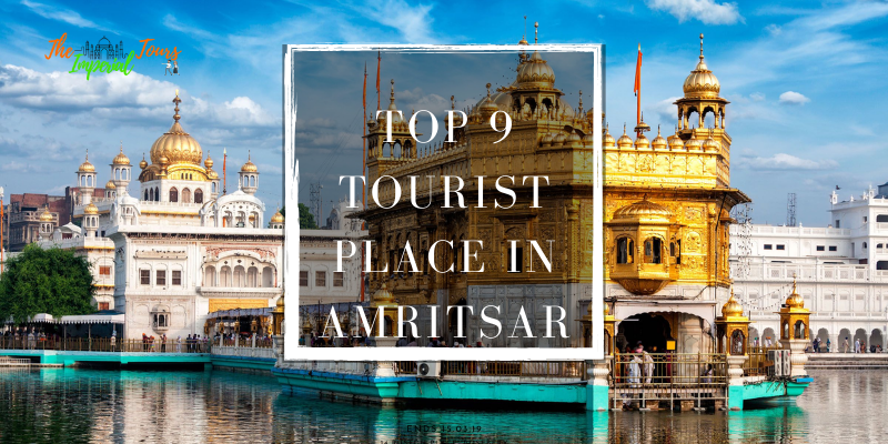 You are currently viewing Top 9 Tourist Place in Amritsar